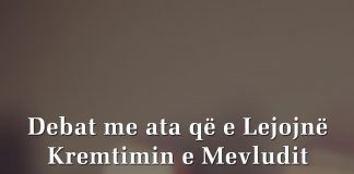 Debat me ata që e lejojnë kremtimin e mevludit – Muhammed Nasiruddin el-Albani