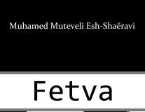 Fetva – Muhammed Muteveli Sharaviu