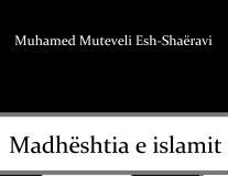 Madhështia e Islamit – Muhammed Muteveli Sharaviu