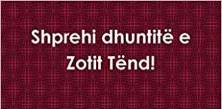Shprehi dhuntitë e Zotit tënd – Didmar Faja