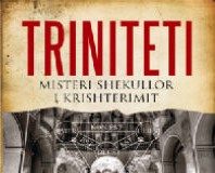 Triniteti, misteri shekullor i krishterimit – Senad Maku