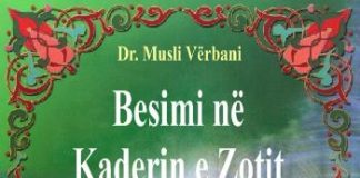 Besimi në kaderin e Zotit (6) – Dr. Musli Vërbani