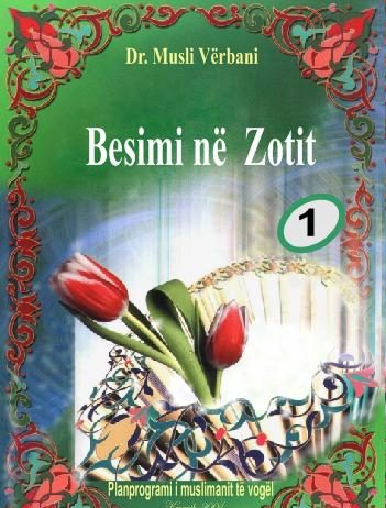 Besimi në Zotin (1) – Dr. Musli Vërbani