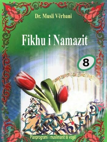Fikhu i namazit (8) – Dr. Musli Vërbani