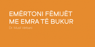 Emërtoni fëmijët me emra të bukur – Dr. Musli Vërbani