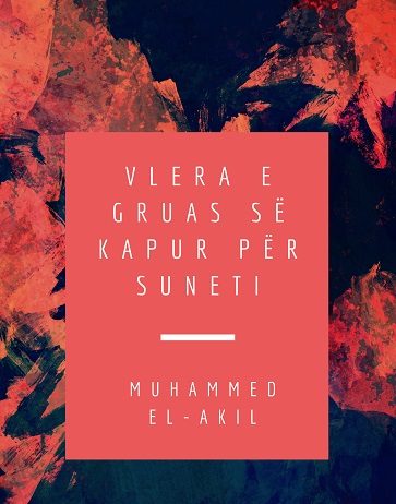 Vlera e gruas së kapur pas Sunetit – Muhamed el Akil