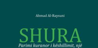 SHURA Parimi kuranor i këshillimit, një mjet për rindërtim dhe reformë – Ahmad Al – Raysuni