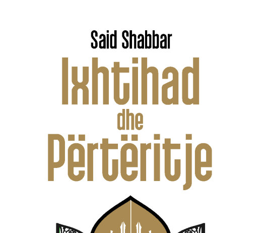 IXHTIHAD DHE PËRTËRITJE – Said Shabbar