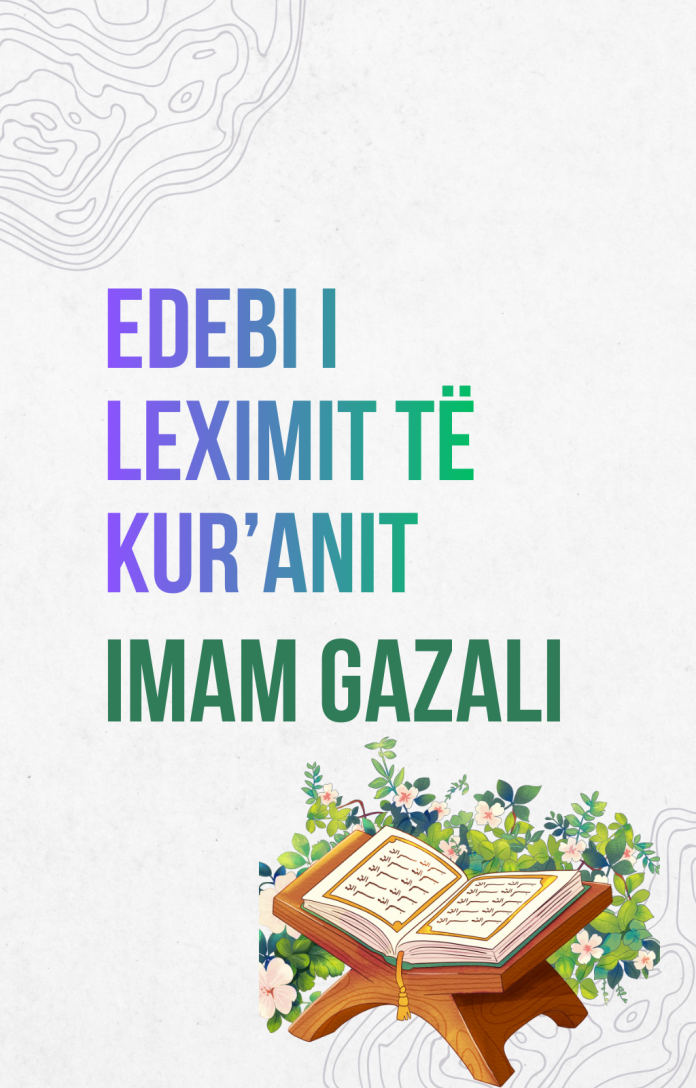 EDEBI I LEXIMIT TË KUR’ANIT - Imam Gazali