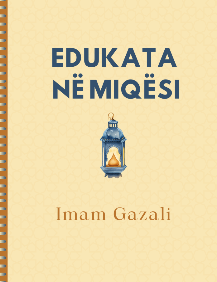 EDUKATA NË MIQËSI - Imam Gazali