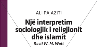 NJË INTERPRETIM SOCIOLOGJIK I RELIGJIONIT DHE ISLAMIT Rasti W. M. Watt – Ali Pajaziti NJË INTERPRETIM SOCIOLOGJIK I RELIGJIONIT DHE ISLAMIT Rasti W. M. Watt - Ali Pajaziti