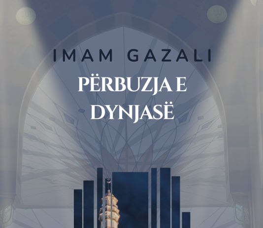 PËRBUZJA E DYNJASË – Imam Gazali PËRBUZJA E DYNJASË - Imam Gazali