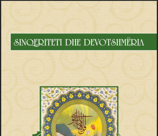 Sinqeriteti dhe devotshmeria – Osman Nuri Topbash Sinqeriteti dhe devotshmeria - Osman Nuri Topbash