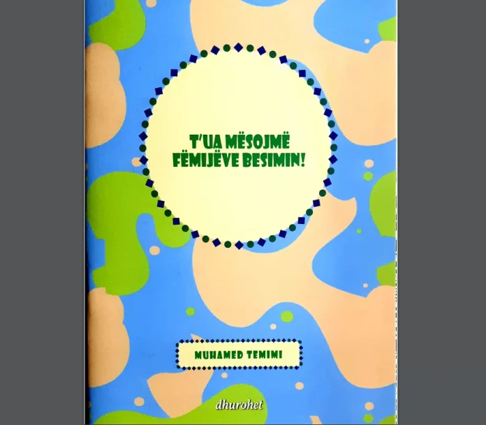 T’ua mësojmë fëmijëve besimin!